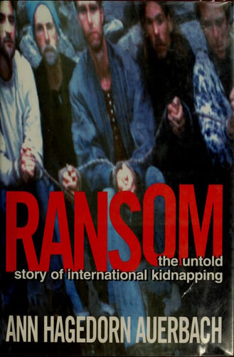 Ransom: The Untold Story of International Kidnapping