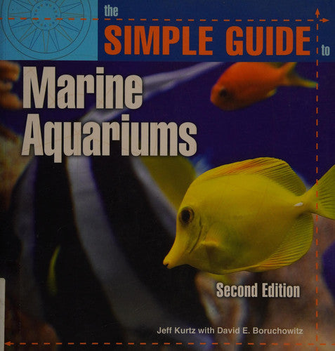 The Simple Guide to Marine Aquariums