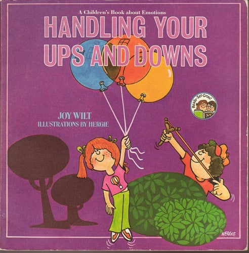Handling Your Ups and Downs: A Children's Book About Emotions (Ready-Set-Grow)