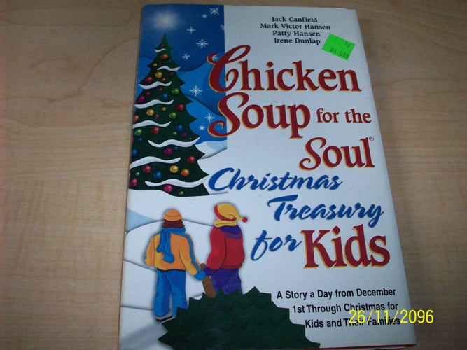 Chicken Soup for the Soul Christmas Treasury for Kids: A Story a Day from December 1st Through Christmas for Kids and Their Families