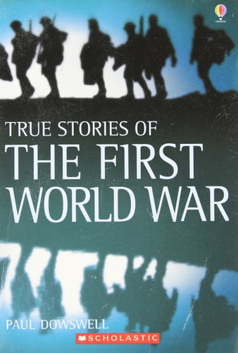 True Stories of the First World War