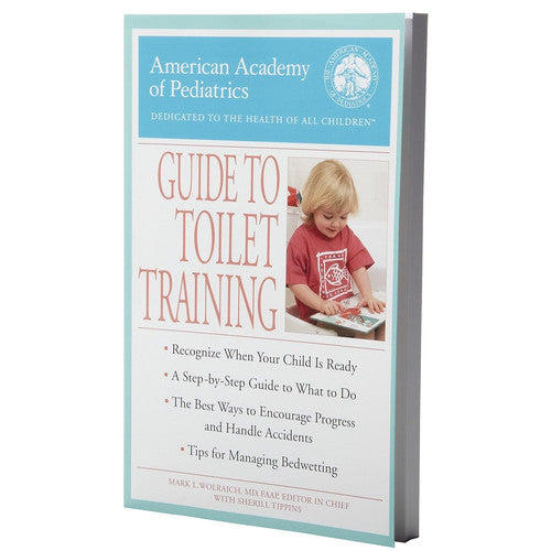 The American Academy of Pediatrics Guide to Toilet Training