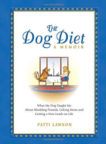 The Dog Diet: Shed Pounds, Lick Stress And Get a New Leash on Life