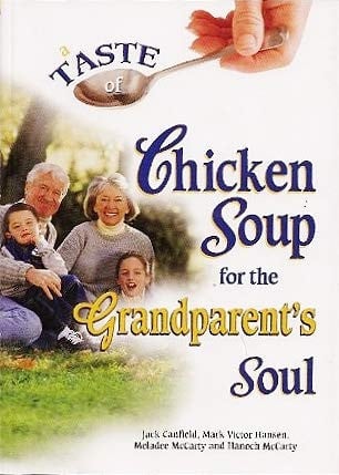 A Taste of Chicken Soup for the Grandparent's Soul