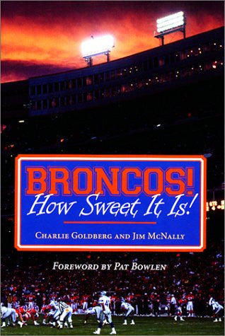 Broncos! How Sweet It Is!