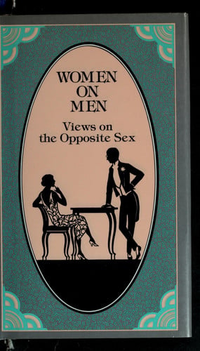 Women on Men: Views on the Opposite Sex