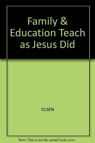The Family and Education: To Teach As Jesus Did