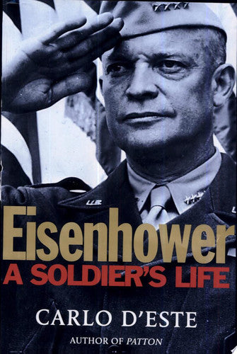 Eisenhower A Soldier's Life