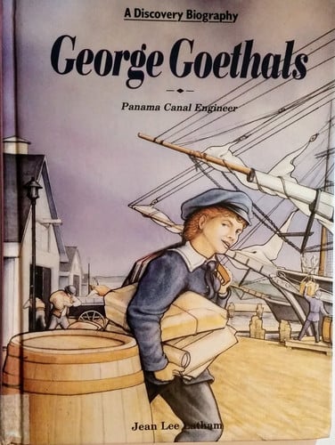 George Goethals: Panama Canal Engineer (Discovery Biography)