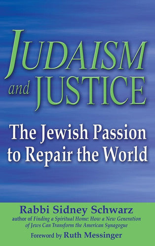 Judaism and Justice: The Jewish Passion to Repair the World
