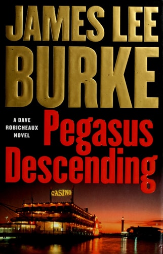 Pegasus Descending: A Dave Robicheaux Novel (Dave Robicheaux Mysteries)