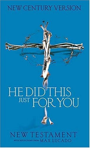 He Did This Just For You New Testament With Reflections From Max Lucado