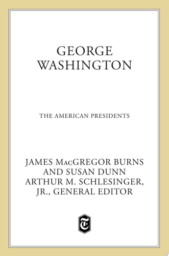 George Washington The American Presidents Series: The 1st President, 1789-1797
