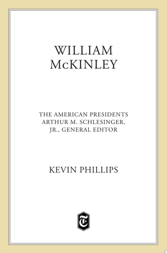 William McKinley The American Presidents Series: The 25th President, 1897-1901