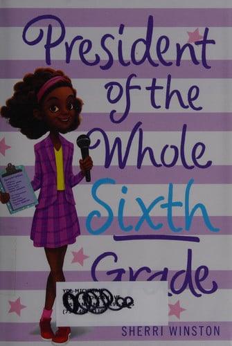 President of the Whole Sixth Grade (President Series, 2)