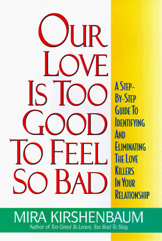 Our Love Is Too Good to Feel So Bad