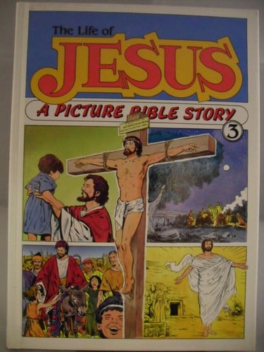The Life of Jesus ( A Picture Bible Story ) Volume 3