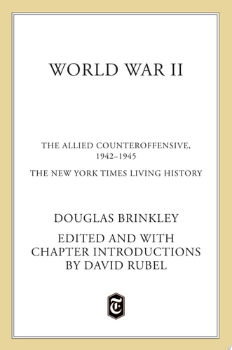 The New York Times Living History: World War II, 1942-1945: The Allied Counteroffensive