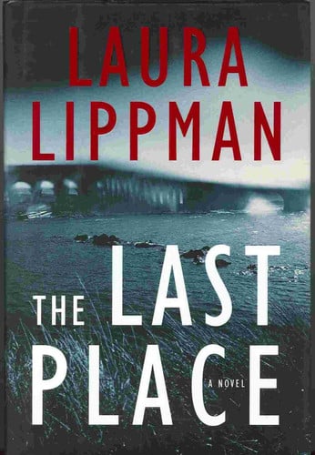 The Last Place: A Novel (Tess Monaghan Novel, 7)