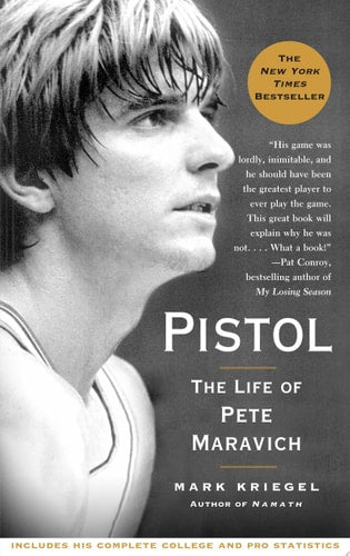 Pistol The Life of Pete Maravich