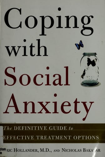 Coping with Social Anxiety: The Definitive Guide to Effective Treatment Options