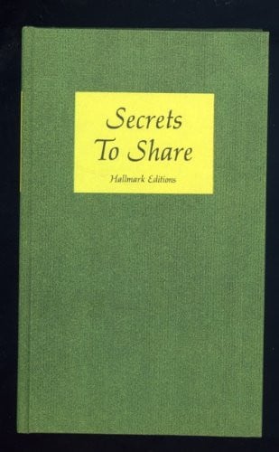 Secrets to share;: Experiences of courage and faith in the lives of famouns men and women (Hallmark editions)