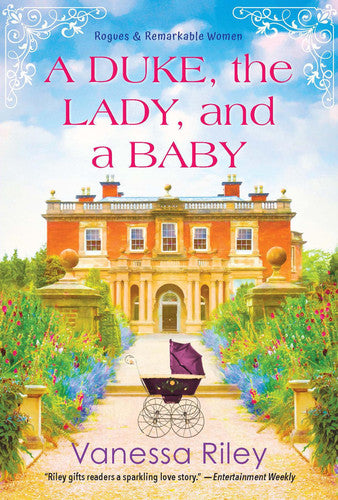 A Duke, the Lady, and a Baby: A Multi-Cultural Historical Regency Romance (Rogues and Remarkable Women)
