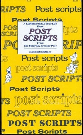 A Lighthearted Look at Life From Post Scripts From The Saturday Evening Post