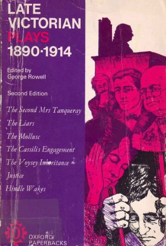 Late Victorian plays, 1890-1914; (Oxford paperbacks)