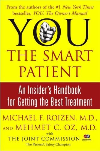 YOU: The Smart Patient: An Insider's Handbook for Getting the Best Treatment
