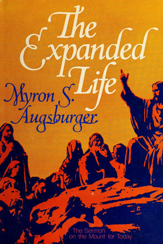 The Expanded Life: The Sermon on the Mount for Today