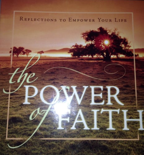 The Power of Faith: Reflections to Empower Your Life