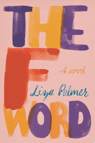 The F Word: A Novel