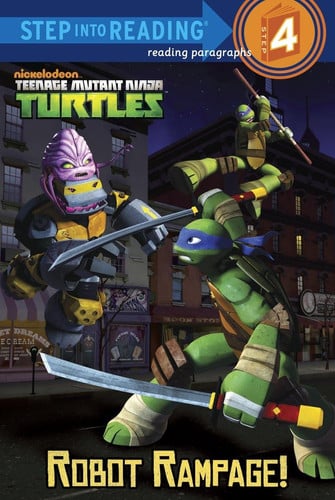 Robot Rampage! (Teenage Mutant Ninja Turtles) (Step into Reading)