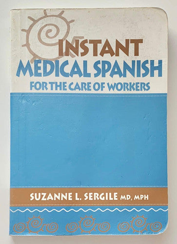 Instant Medical Spanish for the Care of Workers