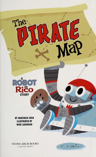 The Pirate Map A Robot and Rico Story