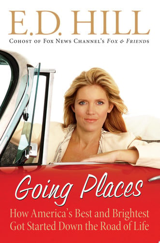 Going Places: How America's Best and Brightest Got Started Down the Road of Life