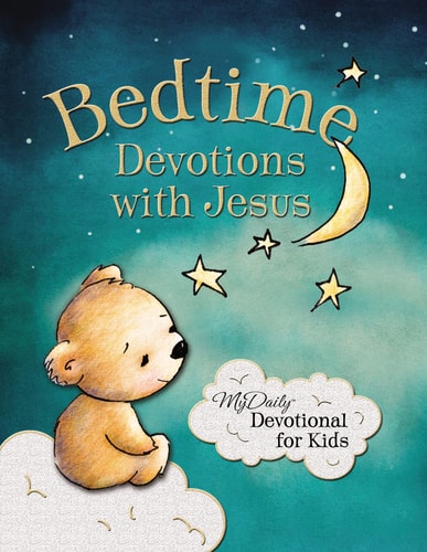 Bedtime Devotions with Jesus My Daily Devotional for Kids