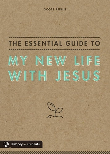 The Essential Guide to My New Life With Jesus
