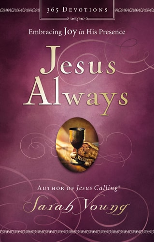 Jesus Always Embracing Joy in His Presence