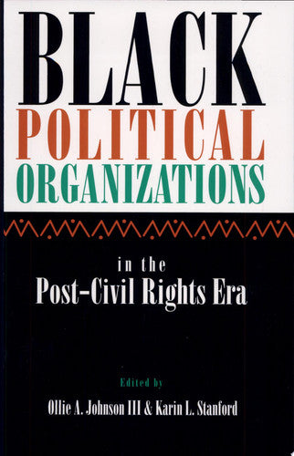 Black Political Organizations in the Post-Civil Rights Era