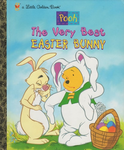 Pooh: The Very Best Easter Bunny (A Little Golden Book)
