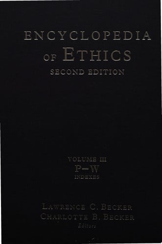 Encyclopedia of Ethics: Second Edition: Volume III:
