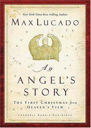An Angel's Story: The First Christmas from Heaven's View