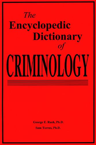 The Encyclopedic Dictionary of Criminology