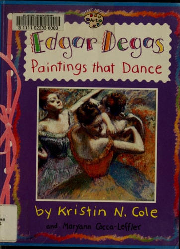 Edgar Degas: Paintings That Dance Paintings That Dance