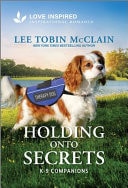 Holding Onto Secrets An Uplifting Inspirational Romance