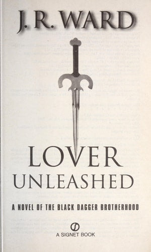 Lover Unleashed A Novel of the Black Dagger Brotherhood
