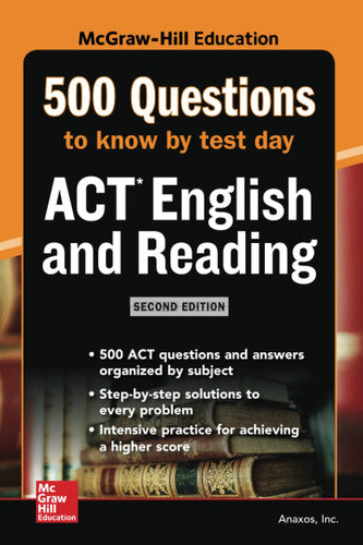 500 ACT English and Reading Questions to Know by Test Day, Second Edition (Mcgraw Hill's 500 Questions to Know by Test Day)