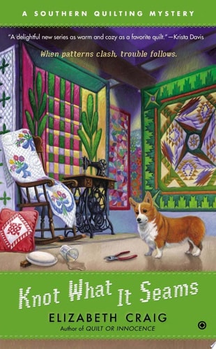 Knot What It Seams A Southern Quilting Mystery